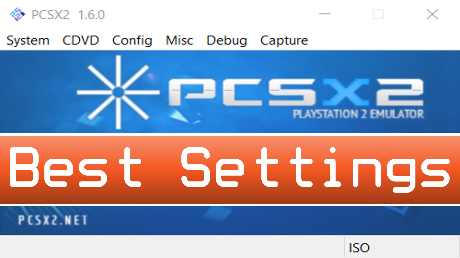 PCSX2 Best Settings (2022) SafeROMs